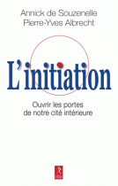 L'initiation : Ouvrir les portes de notre cité intérieure