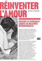 Réinventer l'amour - Comment le patriarcat sabote les relations hétérosexuelles 