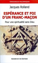 Espérance et foi d'un franc-maçon 