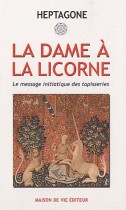 La dame à la licorne - Le message initiatique des tapisseries