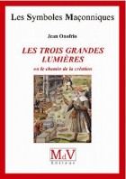 43. Les trois grandes lumières ou le chemin de la création (ANCIEN)