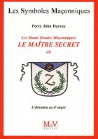 47.Le maître secret - Tome 2, L'élévation au 4e degré