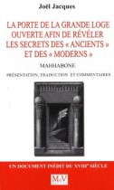 La porte de la Grande Loge ouverte afin de révéler les secrets de la franc-maçonnerie des "ancients" et des "moderns" - Mahhabone 1777 