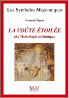 45. La voûte étoilée et l'astrologie initiatique (ANCIEN)