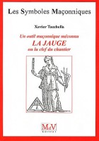 48. Un outil maçonnique méconnu, la jauge ou le clef du chantier 