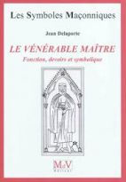 33.Le vénérable maître - Fonction, devoirs et symbolique 