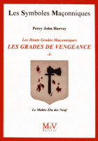 58. Les grades de vengeance - Tome 1, Le Maître Elu des Neuf