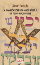 La signification des mots hébreux en Franc-Maçonnerie : Mémento pratique 