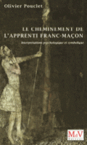 Le cheminement de l'apprenti franc-maçon : Interprétation psychologique et symbolique