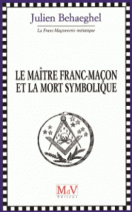 Le maitre franc-maçon et la mort symbolique