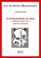 Iconographie du rite écossais rectifié - Tome 1, Apprenti, Compagnon