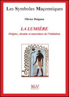 La lumière - origine, chemine et nourriture de l'initiation