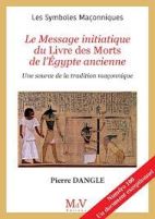 100.Le message initiatique du livre des morts égyptien - Une source de la tradition maçonnique