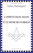 L'apprenti franc-maçon et le monde des symboles