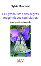 Le symbolisme des degrés maçonniques capitulaires