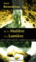 De la Matière à la Lumière: pierre philosophale, modèle du monde 