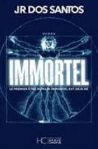 Immortel - Le premier être humain immortel est déjà né 