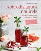 Aphrodisiaques naturels : secrets d'alcôve pour stimuler sa libido