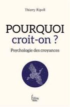 Pourquoi croit-on ? - Psychologie des croyances