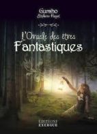 L'oracle des êtres fantastiques