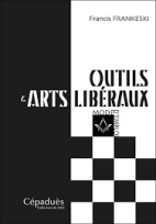 Outils & arts libéraux - Mode d'emploi 