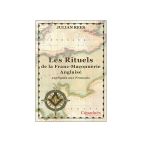 Les Rituels de la Franc-Maçonnerie Anglaise expliqués aux Français