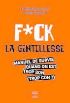 Fuck la gentillesse