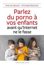 Parlez du porno à vos enfants avant qu'Internet ne le fasse 