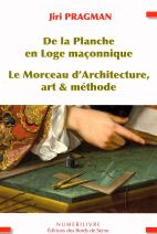 De la planche en loge maçonnique le morceau d'architecture, art et méthode