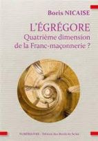 L'égrégore quatrième dimension de la franc-maçonnerie ? 