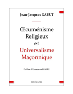 Œcuménisme Religieux et Universalisme Maçonnique