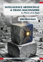 Intelligence Artificielle & Franc-Maconnerie - La Pierre et la Puce