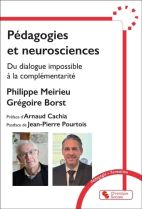 Pédagogies et neurosciences - Du dialogue impossible à la complémentarité
