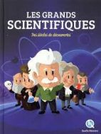 Les grands scientifiques - Des siècles de découvertes