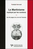 Le martinisme expliqué par les nombres - Ou les dix pages du Livre de l'homme