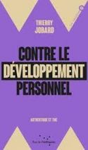 Contre le développement personnel - Authentique et toc