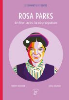 Rosa Parks - En finir avec la ségrégation 