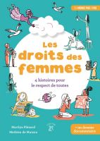 Les droits des femmes - 4 histoires pour le respect de toutes 