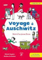 Voyage à Auschwitz - Récit d'un jeune Rom 