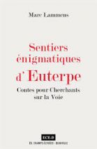 Sentiers énigmatiques d'Euterpe - Contes pour Cherchants sur la Voie 