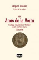 Les Amis de la Vertu - Une loge à Charleroi sous le Premier Empire (1809 – 1814) 