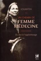 Un chemin de femme médecine - Du don à l'apprentissage 