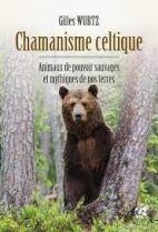 Chamanisme celtique - Animaux de pouvoir sauvages et mythiques de nos terres 