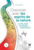 Cheminer avec les esprits de la nature - La reliance au monde guérisseur