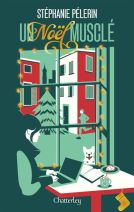 Un Noël musclé - Stéphanie Pelerin