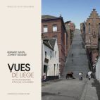 Vues De Liège, 80 photographies d'époque colorisées