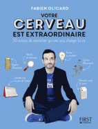 Votre cerveau est extraordinaire !