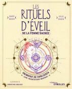 Les rituels d'éveil de la femme sacrée - Grimoire de sorcières : Lune, incantations, mantras 