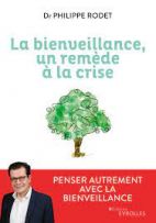 La bienveillance, un remède à la crise - Penser autrement avec la bienveillance 