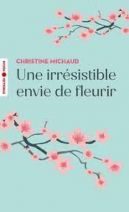 Une irrésistible envie de fleurir 